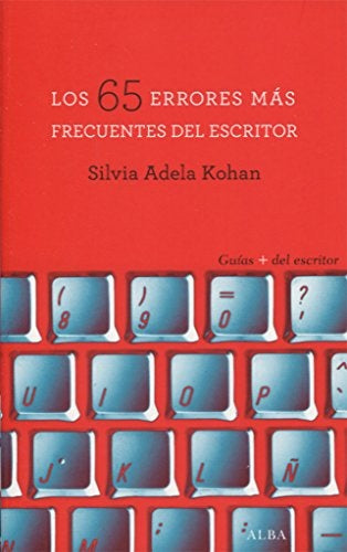 65 ERRORES MAS FRECUENTES DEL ESCRITOR, LOS. | SILVIA KOHAN