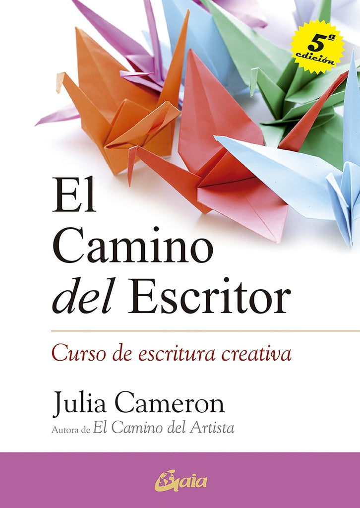 CAMINO DEL ESCRITOR, EL CURSO DE ESCRITURA CREATIVA | JULIA CAMERON