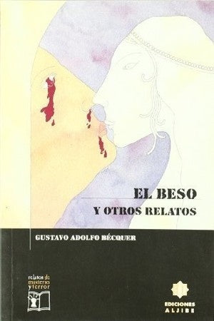 BESO Y OTROS RELATOS, EL.. OFERTA 40 Bs. | GUSTAVO BECQUER