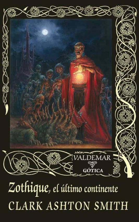 ZOTHIQUE, EL ULTIMO CONTINENTE | CLARK ASHTON