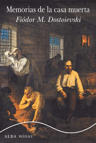 MEMORIAS DE LA CASA MUERTA | FIODOR DOSTOYEVSKI
