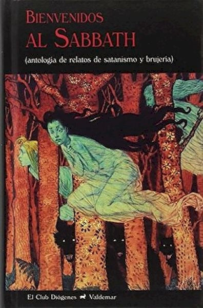 BIENVENIDOS AL SABBATH: ANTOLOGIA DE RELATOS DE SATANISMO Y BRUJERIA | VARIOS