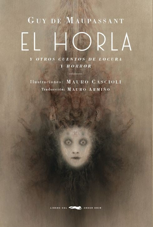 HORLA, EL. Y OTROS CUENTOS DE LOCURA Y HORROR | GUY DE MAUPASSANT