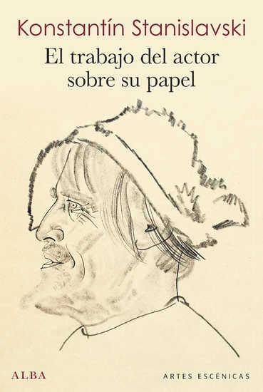 TRABAJO DEL ACTOR SOBRE SU PAPEL, EL | CONSTANTIN STANISLAVSKI
