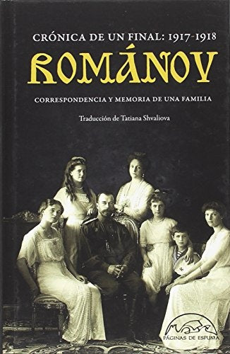 ROMANOV. CRONICA DE UN FINAL 1917-1918. CORRESPONDENCIA Y MEMORIA DE UNA FAMILIA | VARIOS