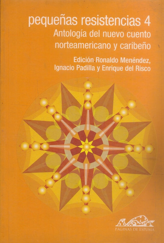 PEQUEÑAS RESISTENCIAS 4. ANTOLOGIA DEL NUEVO CUENTO NORTEAMERICANO Y CARIBEÑO. OFERTA 40 Bs. | VARIOS