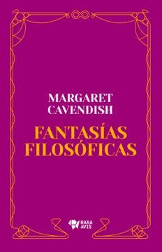 FANTASIAS FILOSOFICAS | MARGARET CAVENDISH