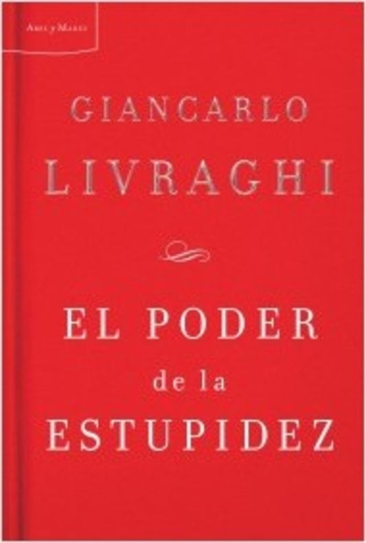 PODER DE LA ESTUPIDEZ | GIANCARLO LIVRAGHI