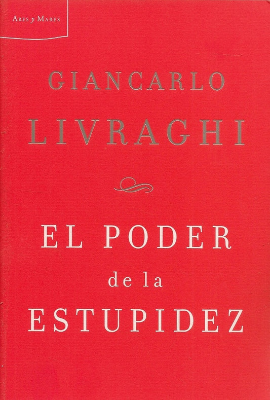 PODER DE LA ESTUPIDEZ | GIANCARLO LIVRAGHI