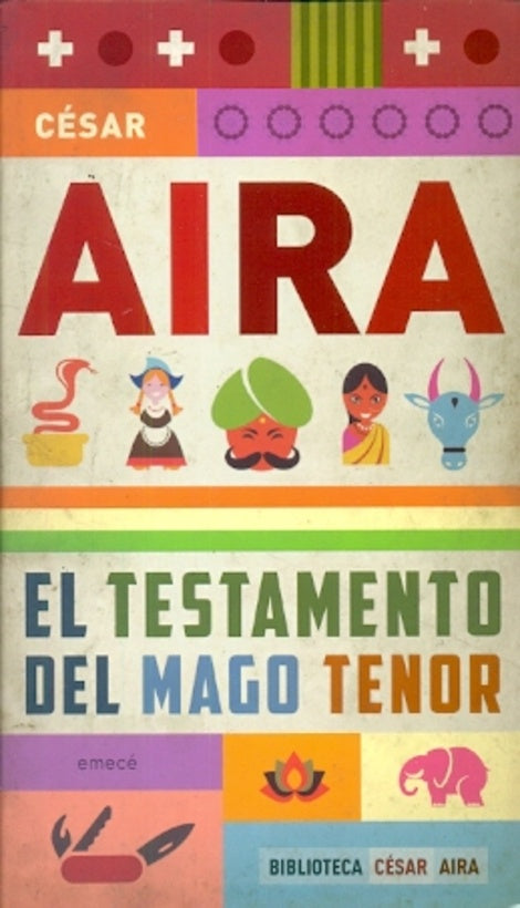 TESTAMENTO DEL MAGO TENOR, EL . REBAJA Bs. 55 | CESAR AIRA