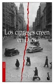 CIPRESES CREEN EN DIOS, EL. | JOSE GIRONELLA