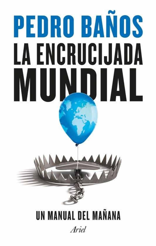 ENCRUCIJADA MUNDIAL | PEDRO BAÑOS