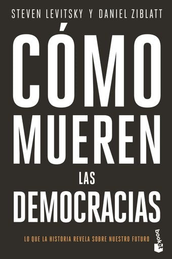 COMO MUEREN LAS DEMOCRACIAS | STEVEN LEVITSKY