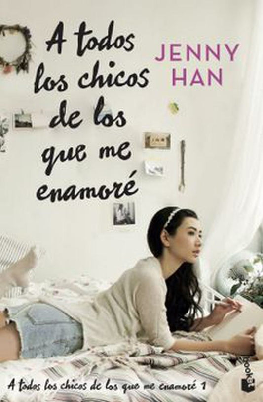A TODOS LOS CHICOS DE LOS QUE ME ENAMORE | JENNY HAN