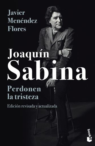 JOAQUIN SABINA. PERDONEN LA TRISTEZA | JAVIER MENENDEZ FLORES