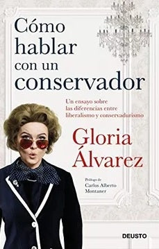 COMO HABLAR CON UN CONSERVADOR | GLORIA ALVAREZ CROSS