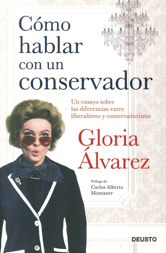 COMO HABLAR CON UN CONSERVADOR | GLORIA ALVAREZ CROSS