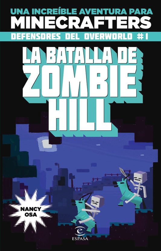 MINECRAFT. LA BATALLA DE ZOMBIE HILL | NANCY OSA
