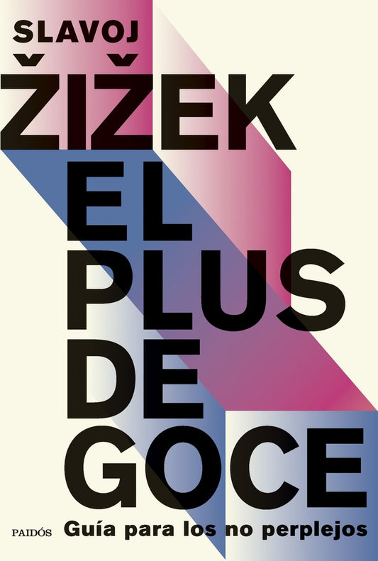 PLUS DE GOCE, EL. Guía para los no perplejos | SLAVOJ ZIZEK