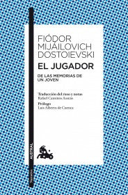JUGADOR , EL | FIODOR DOSTOIEVSKI