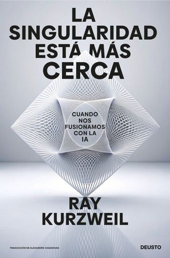 SINGULARIDAD ESTA MAS CERCA, LA | RAY KURZWEIL