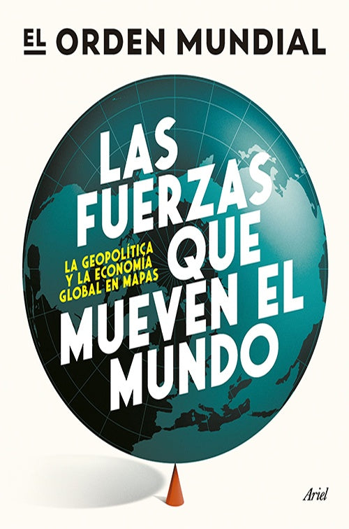 FUERZAS QUE MUEVEN EL MUNDO, LAS | ORDEN MUNDIAL