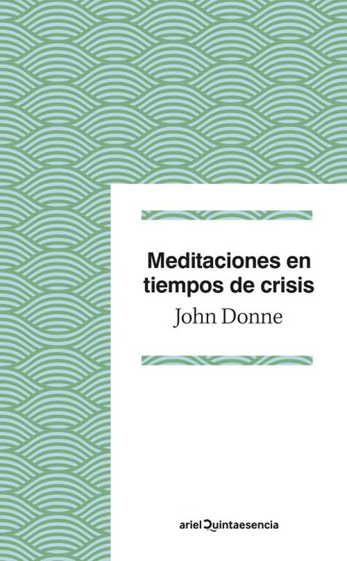 MEDITACIONES EN TIEMPOS DE CRISIS | JOHN DONNE