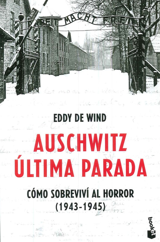AUSCHWITZ: ULTIMA PARADA. | EDDY DE WIND