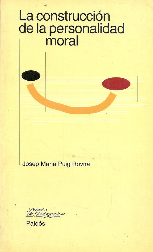 CONSTRUCCION DE LA PERSONALIDAD MORAL, LA. OFERTA 20 Bs. | JOSEP MARIA PUIG ROVIRA
