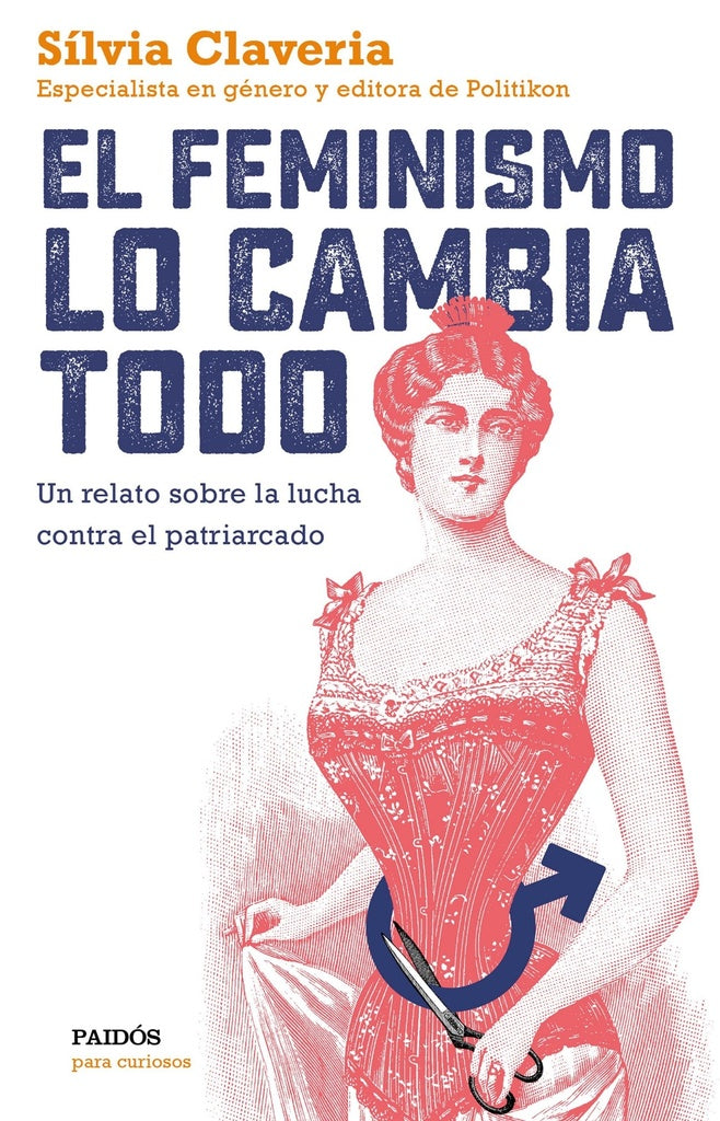 FEMINISMO LO CAMBIA TODO, EL  Rebaja 142 Bs. | SILVIA CLAVERIA