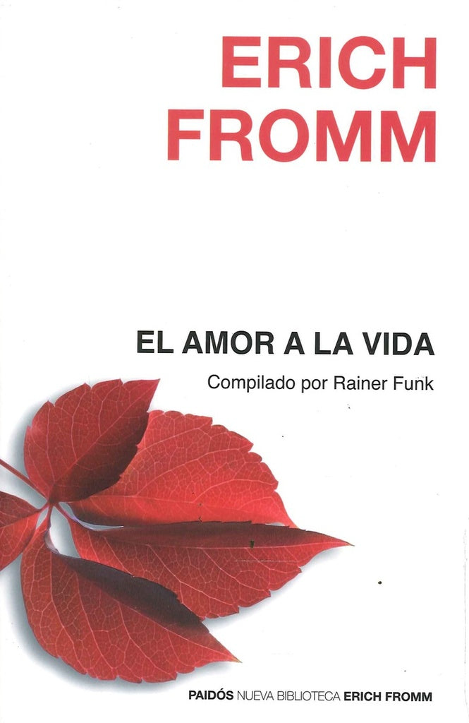AMOR A LA VIDA, EL. | ERICH FROMM