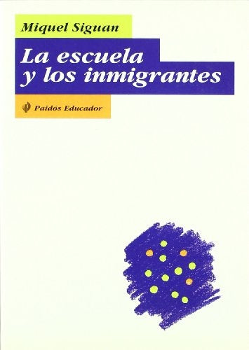 ESCUELA Y LOS INMIGRANTES, LA. Oferta 40 bs | MIQUEL SIGUAN