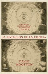 INVENCION DE LA CIENCIA | DAVID WOOTTON