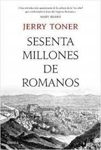 SESENTA MILLONES DE ROMANOS | JERRY TONER