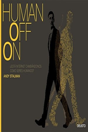 HUMANOFFON. ¿ESTA INTERNET CAMBIANDONOS COMO SERES HUMANOS? Oferta 60 Bs | ANDY STALMAN