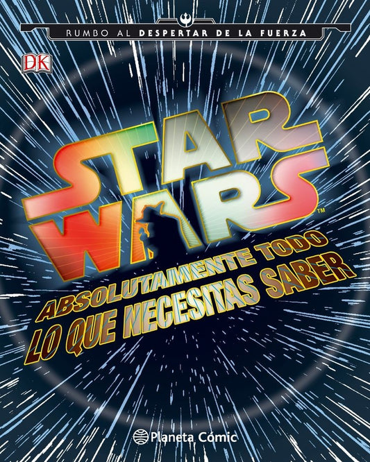 STAR WARS. ABSOLUTAMENTE TODO LO QUE NECESITAS SABER  Rebaja 221 Bs.
