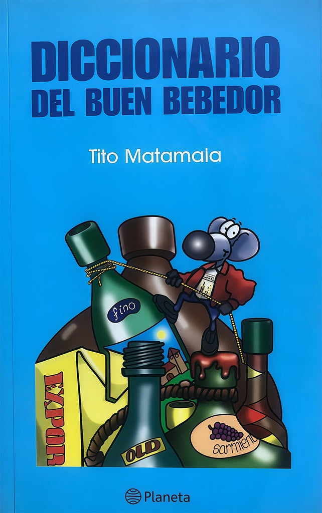DICCIONARIO DEL BUEN BEBEDOR Rebaja 69 Bs. | TITO MATAMALA