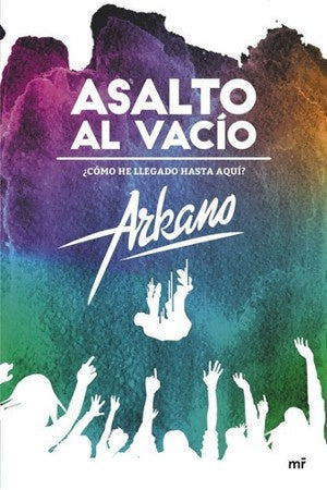 ASALTO AL VACIO. COMO HE LLEGADO HASTA AQUI. OFERTA 4O Bs. | ARKANO