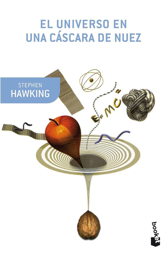 UNIVERSO EN UNA CASCARA DE NUEZ, EL | STEPHEN HAWKING