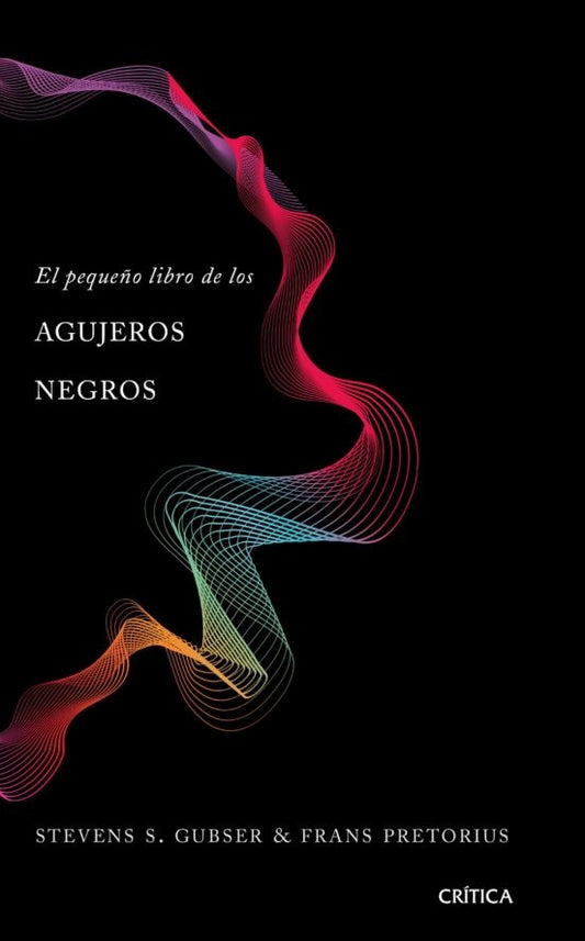 PEQUEÑO LIBRO DE LOS AGUJEROS NEGROS, EL.  Rebaja 143 Bs. | STEVEN GUBSER