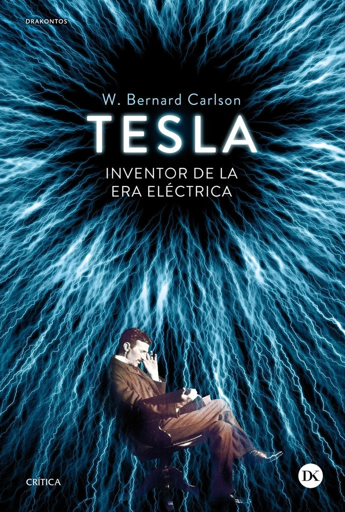 TESLA . INVENTOR DE LA ERA ELECTRICA | W. BERNARD CARLSON