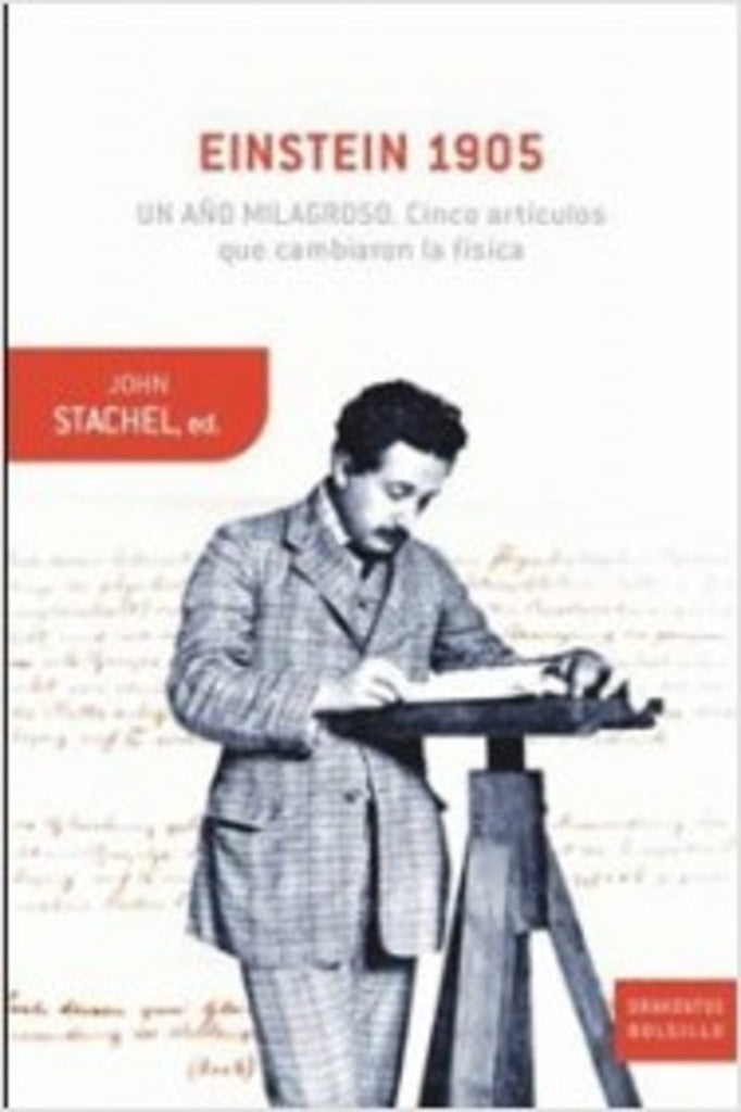 EINSTEIN 1905: UN AÑO MILAGROSO: CINCO ARTICULOS QUE CAMBIARAN LA FISICA | JOHN STACHEL