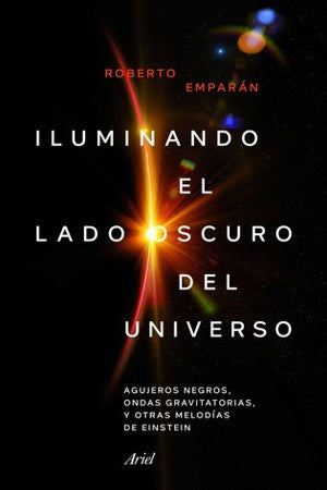 ILUMINANDO EL LADO OSCURO DEL UNIVERSO | ROBERTO EMPARAN