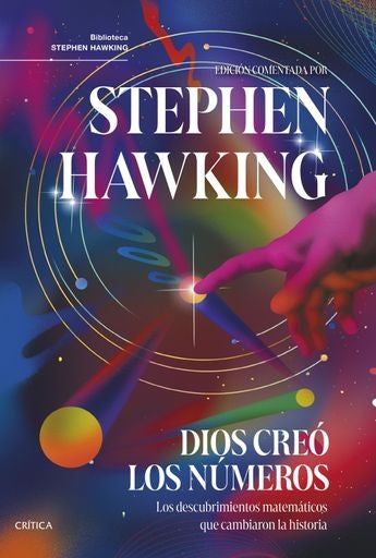 DIOS CREO LOS NUMEROS. LOS DESCUBRIMIENTOS MATEMATICOS QUE CAMBIARON LA HISTORIA. | STEPHEN HAWKING