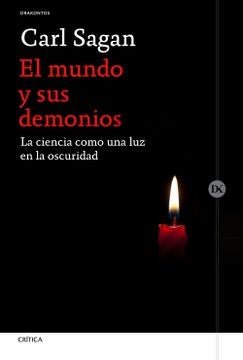 MUNDO Y SUS DEMONIOS, EL. LA CIENCIA COMO UNA LUZ EN LA OSCURIDAD | CARL SAGAN