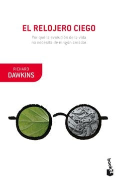 RELOJERO CIEGO, EL. POR QUE LA EVOLUCION DE LA VIDA NO NECESITA DE NINGUN CREADOR. | RICHARD DAWKINS