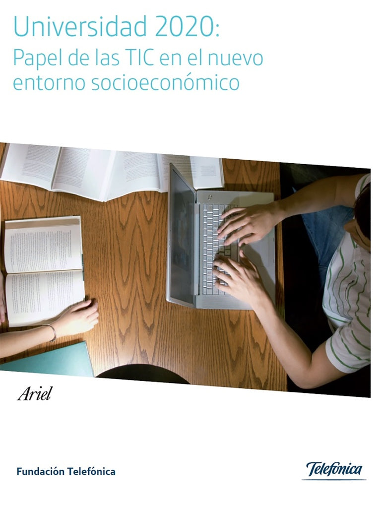 UNIVERSIDAD 2020: PAPEL DE LAS TIC EN EL NUEVO ENTORNO SOCIOECONOMICO. OFERTA 20 Bs. | VARIOS