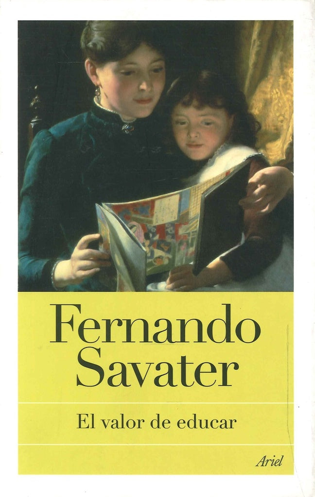 VALOR DE EDUCAR, EL . OFERTA Bs. 98 | FERNANDO SAVATER