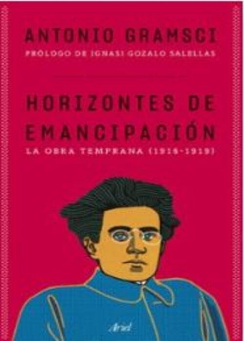 HORIZONTES DE EMANCIPACION | ANTONIO GRAMSCI
