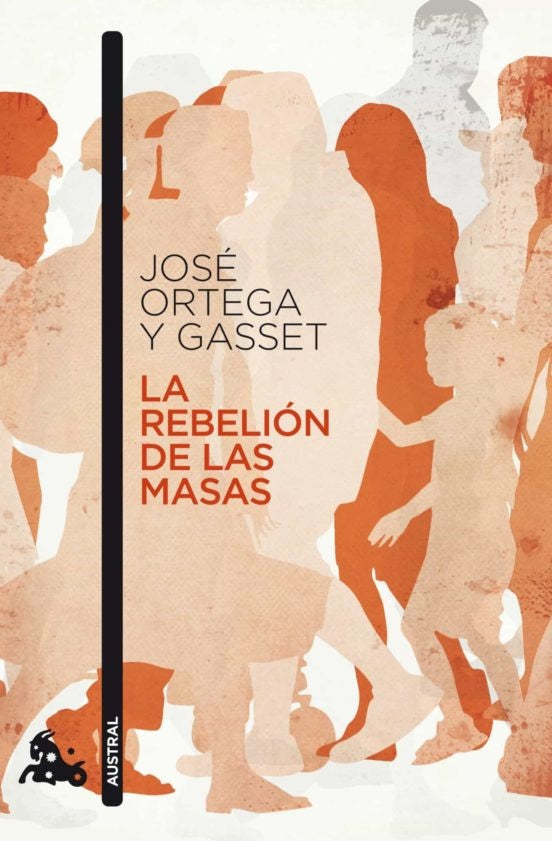 REBELION DE LAS MASAS , LA | JOSE ORTEGA Y GASSET